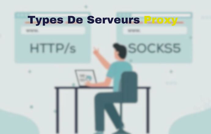 Types De Serveurs Proxy