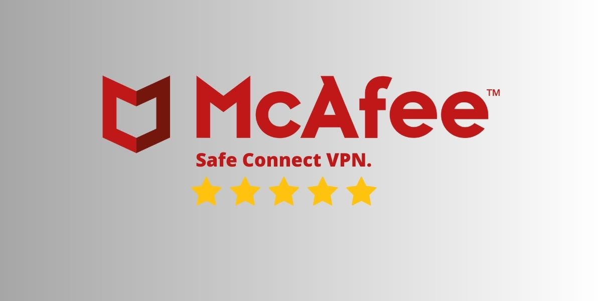 McAfee Safe Connect VPN Avis